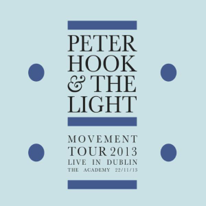 Peter Hook & the Light-Movement Tour 2013 Live in Dublin