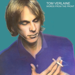 Tom Verlaine-Words From the Front